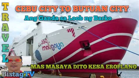 Nasipit Seaport, Butuan to Cebu City .